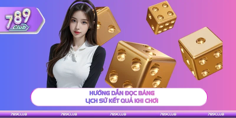 Hướng dẫn đọc bảng lịch sử kết quả chính xác